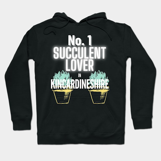 No.1 Succulent Lover In Kincardineshire Hoodie by The Bralton Company